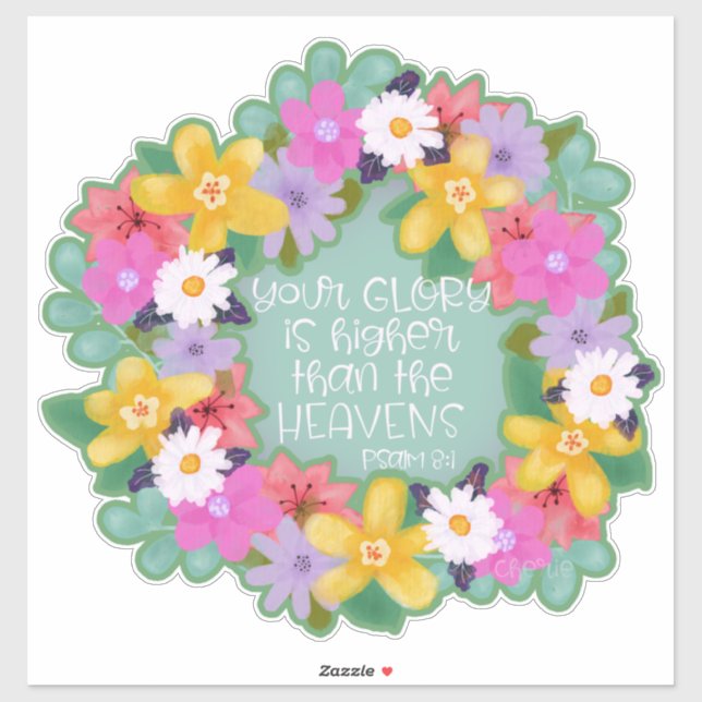 Your Glory Is Higher than the Heavens Psalms Sticker (Sheet)