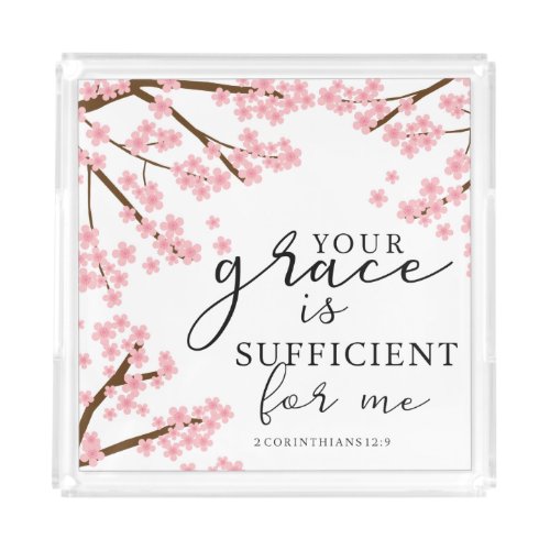 Your Grace is Sufficient Bible Cherry Blossoms Acrylic Tray