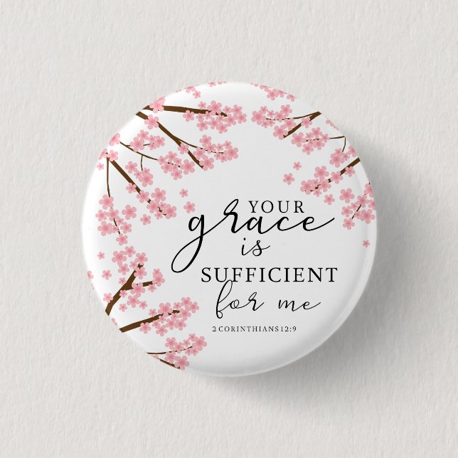 Your Grace is Sufficient Bible Cherry Blossoms Button (Front)