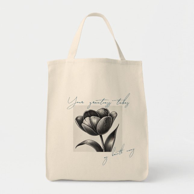 "Your Greatness - Inspirational Tulip Tote Bag" (Front)