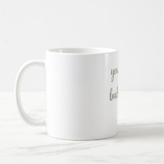 Your Habits Are Building You Sage Green Quote Mug