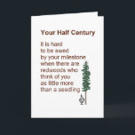 Your Half Century - a funny 50th birthday poem Card<br><div class="desc">A funny 50th birthday card,  featuring a bad poem and illustration,  that put a half century in proper perspective.</div>