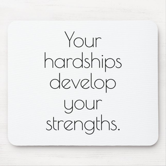 Your Hardships Mouse Pad (Front)