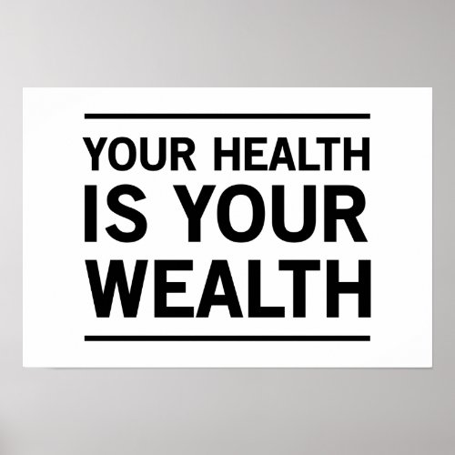 Your Health is Your Wealth Poster