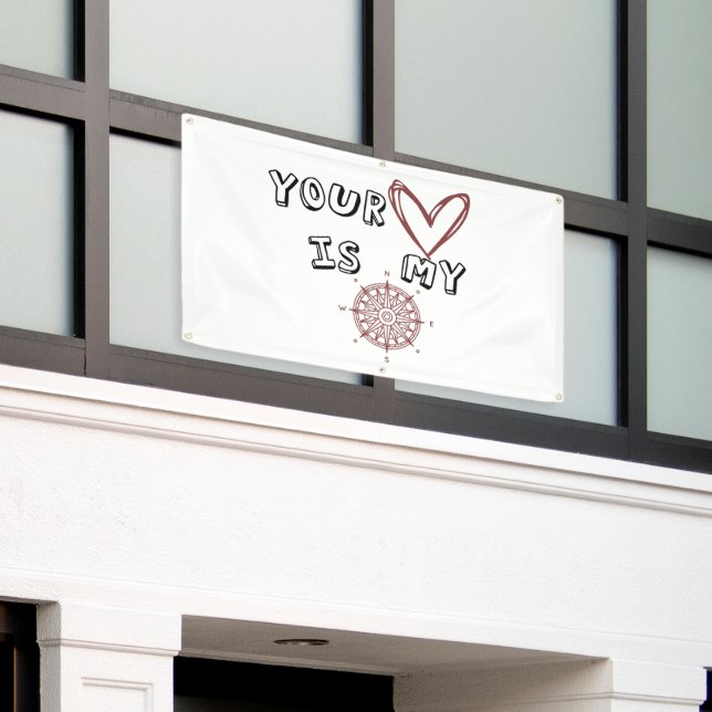 Your Heart is my Compass     Banner (Outside Building)
