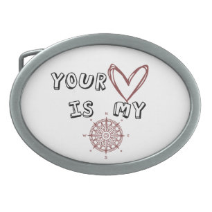 Your Heart is my Compass Belt Buckle