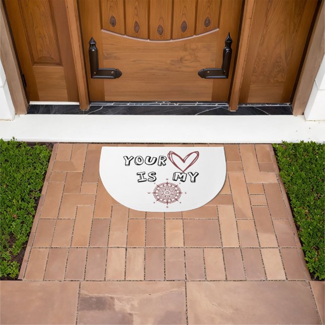 Your Heart is my Compass    Doormat (Outdoor)