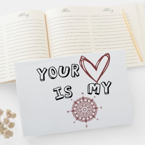 Your Heart is my Compass       Guest Book