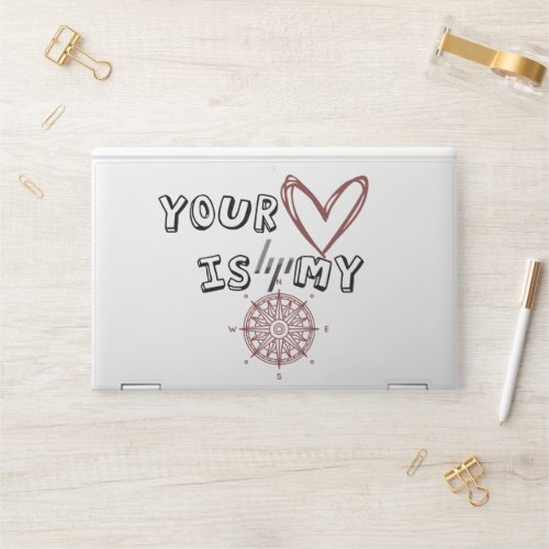 Your Heart is my Compass      HP Laptop Skin