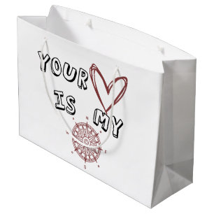 Your Heart is my Compass Large Gift Bag