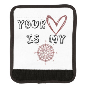 Your Heart is my Compass Luggage Handle Wrap