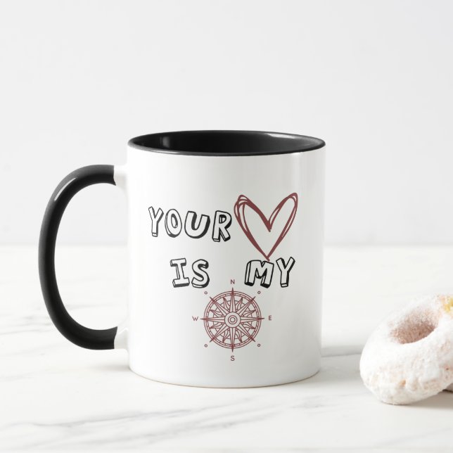 Your Heart is my Compass  Mug (With Donut)