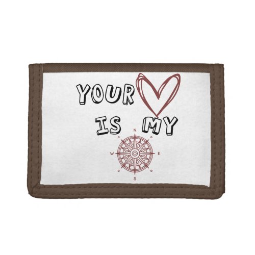 Your Heart is my Compass  Trifold Wallet