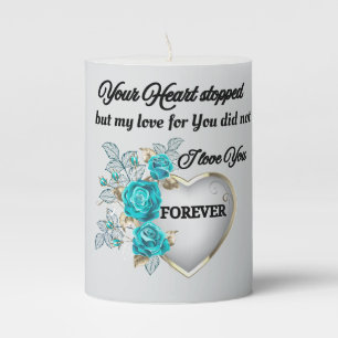 Your Heart Stopped but My Love for You Did Not Pillar Candle