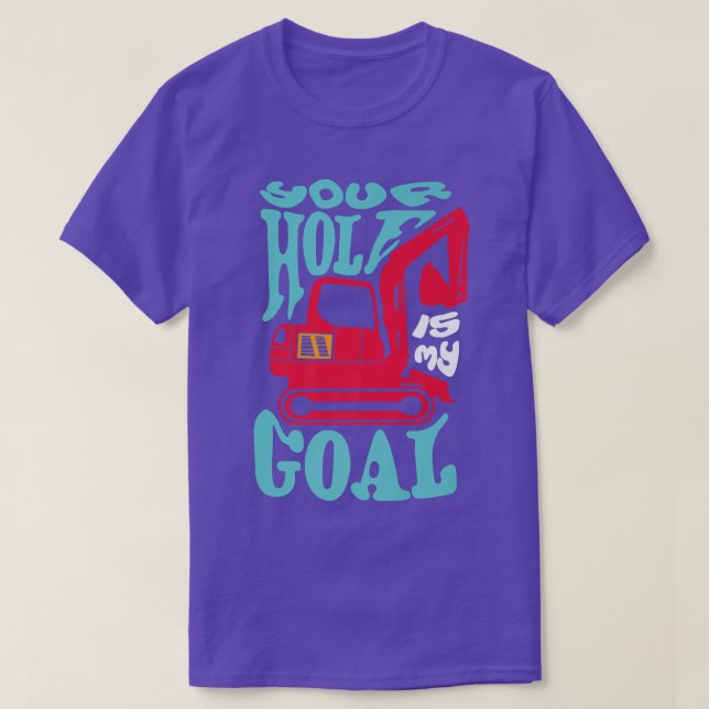 Your hole is my goal Boys turning truck Constructi T-Shirt (Design Front)