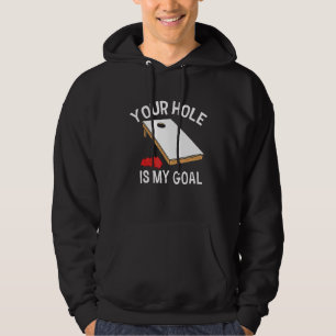 Your Hole Is My Goal Cornhole Player Bean Bag Team Hoodie