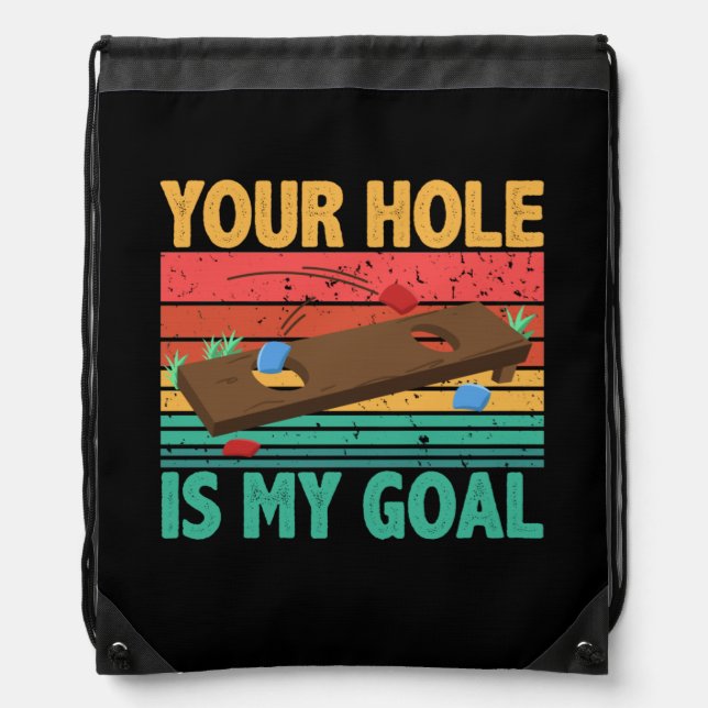Your Hole Is My Goal Cornhole Team Bean Bag Lover (Front)