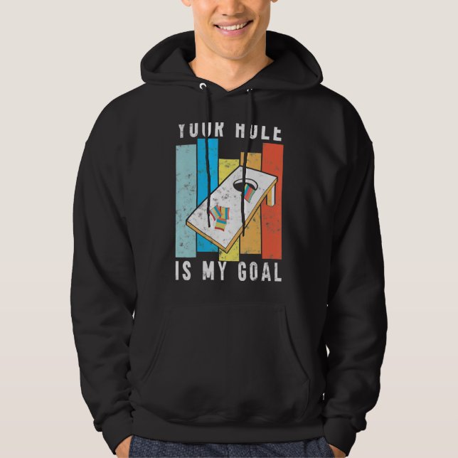 Your Hole Is My Goal Retro Style Cornhole Bean Bag Hoodie (Front)