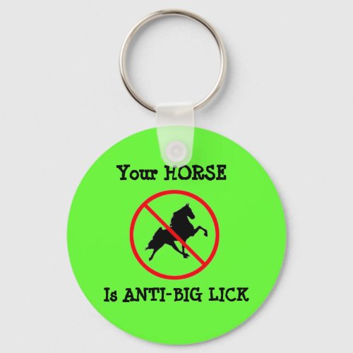 Your Horse Is Anti_Big Lick Keychain