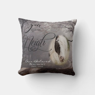 Your Horse Photo Sympathy You Had me at Neigh Throw Pillow