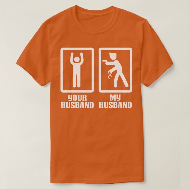 Your Husband My Police Husband Proud Police T Shir T-Shirt (Design Front)