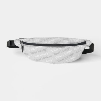 Your Image Fanny Packs by Ronspassionfordesign at Zazzle
