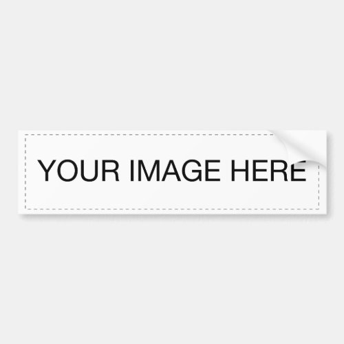 Your Image Here Bumper Sticker