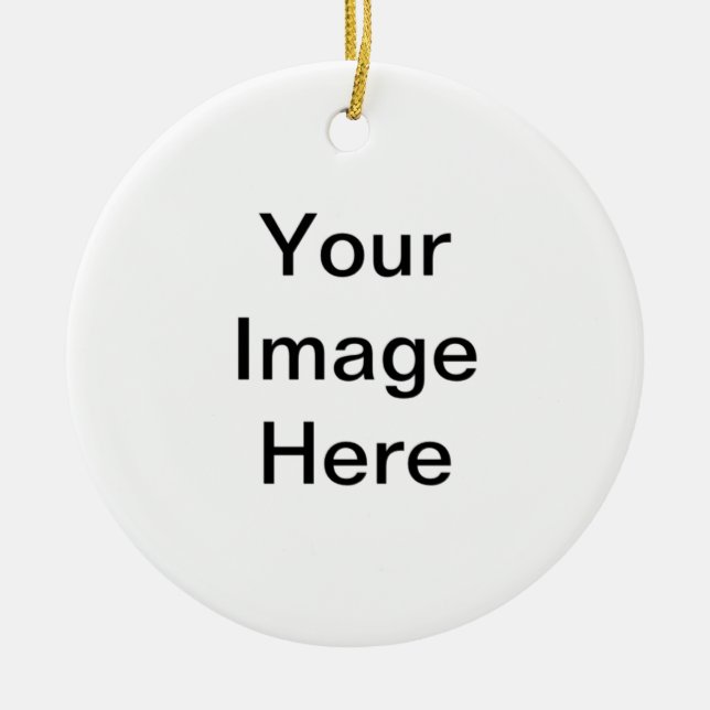 Your Image Here  Ceramic Ornament (Front)