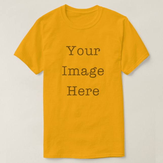 Your Image Here Customizable Personalized Gold T-Shirt (Design Front)