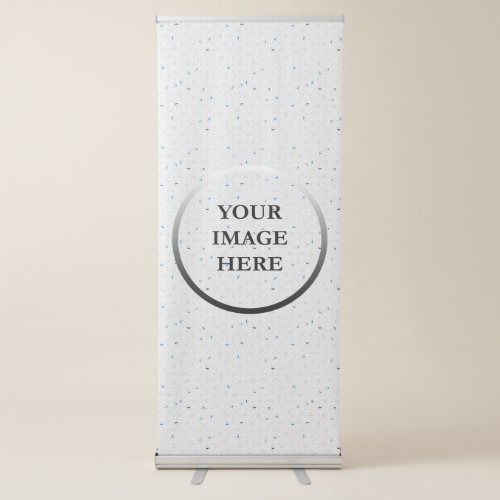 Your Image Here  Retractable Banner