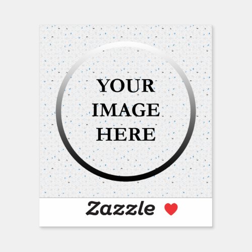  Your Image Here  Sticker