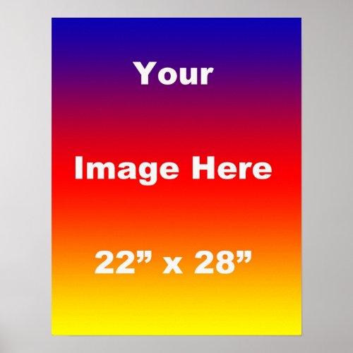 Your Image Here Template 22 x 28 Poster