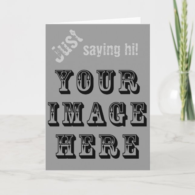 Your Image on Card (Front)