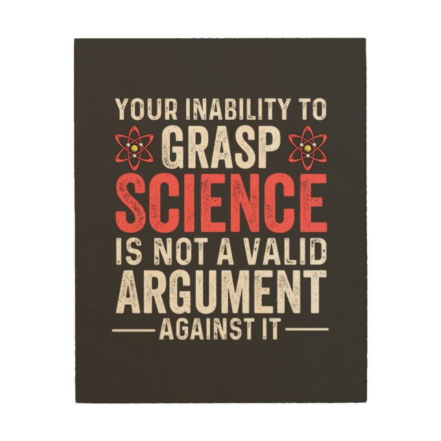 your inability to grasp science, howstuffworks wood wall art (Front)