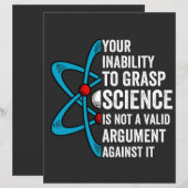 Your Inability To Grasp Science Is Not A Valid Arg (Front/Back)