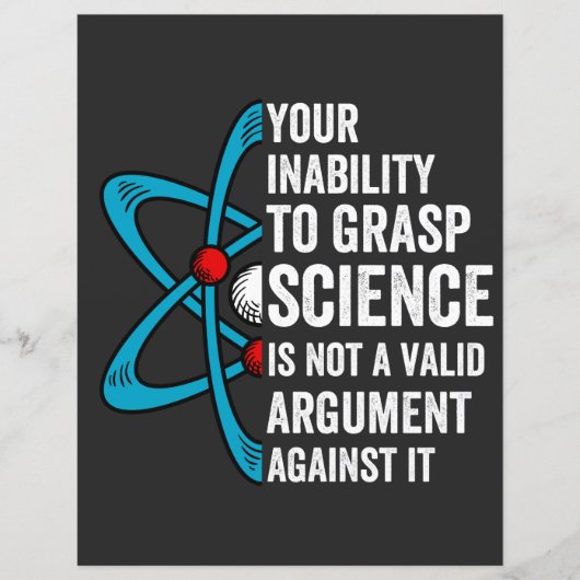 Your Inability To Grasp Science Is Not A Valid Arg (Front)