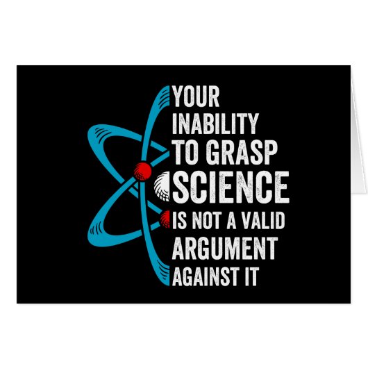 Your Inability To Grasp Science Is Not A Valid Arg Cards (Front Horizontal)