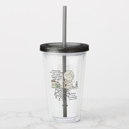 Your Influence Matters Acrylic Tumbler