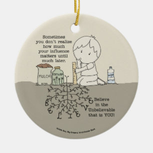 Your Influence Matters Ceramic Ornament