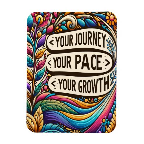Your Journey Your Growth Your Pace Magnet
