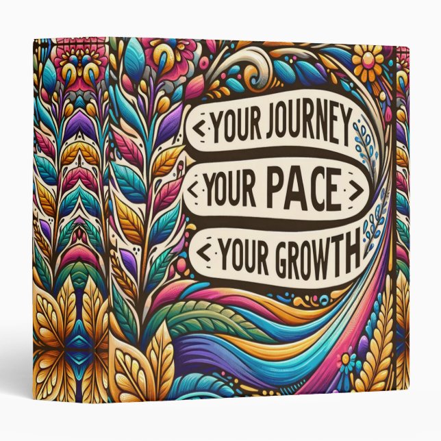 Your Journey, Your Pace, Your Growth 3 Ring Binder (Front/Spine)