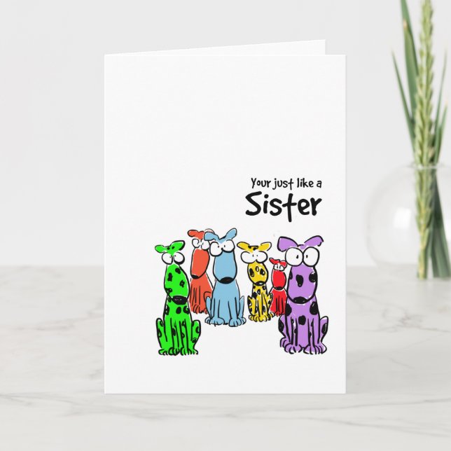 Your just like a Sister - greeting card (Front)