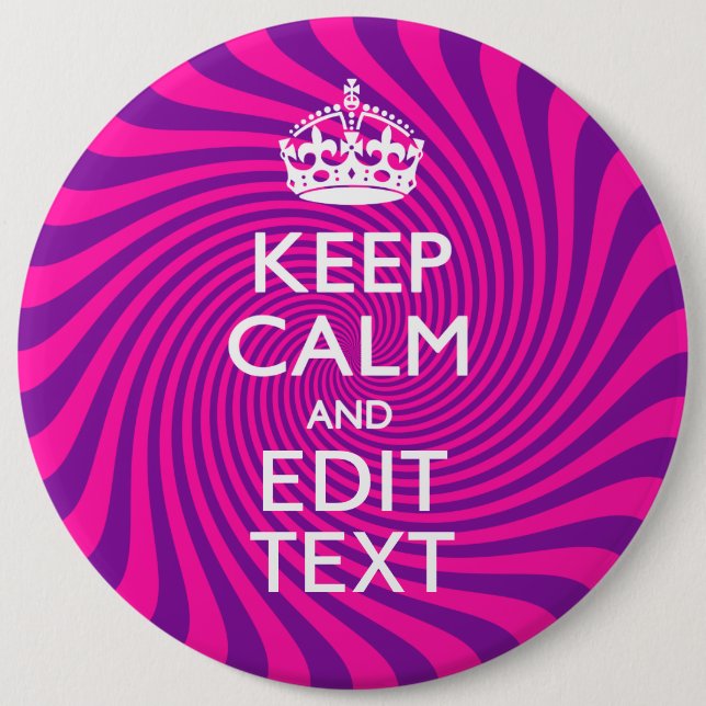 Your Keep Calm Saying on Hot Pink Swirl Button (Front)
