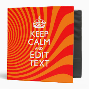 Your Keep Calm Saying on Vibrant Orange Swirl Binder