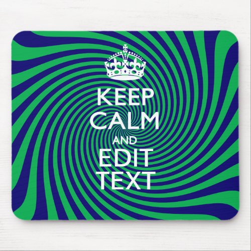 Your Keep Calm Text in Blue Green Swirl Decor Mouse Pad