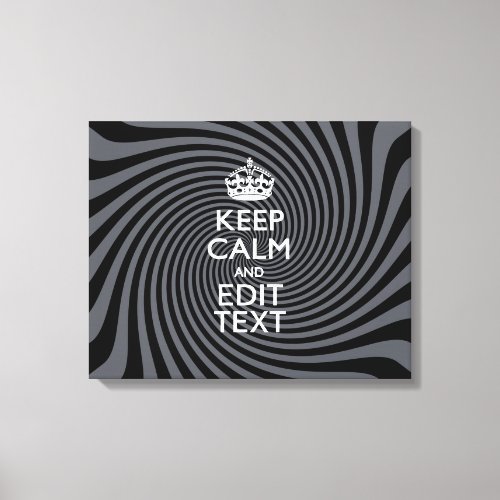 Your Keep Calm Text on Black Swirl Canvas Print