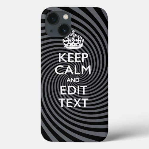 Your Keep Calm Text on Classy Swirl Decor iPhone 13 Case