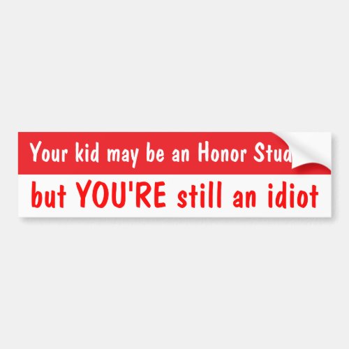 Your kid bumper sticker