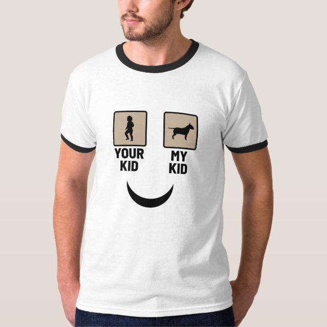 Your Kid, My Kid Funny Bull Terrier  T-Shirt (Front)