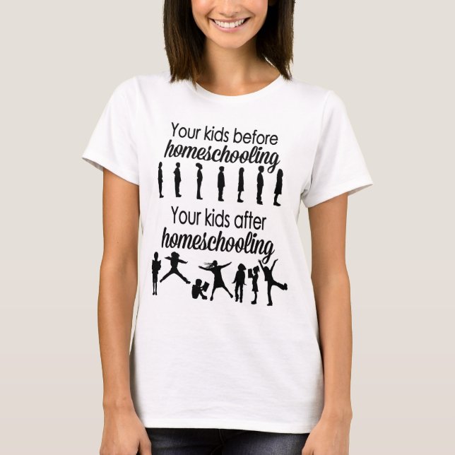 Your Kids Before and After Homeschooling T-Shirt (Front)